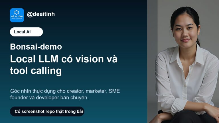 Bonsai-demo: local LLM có vision và tool calling, đáng thử đến đâu?