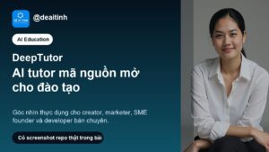 DeepTutor: AI tutor mã nguồn mở cho học tập cá nhân hóa - Hoàng Nhật Mai Để AI Tính