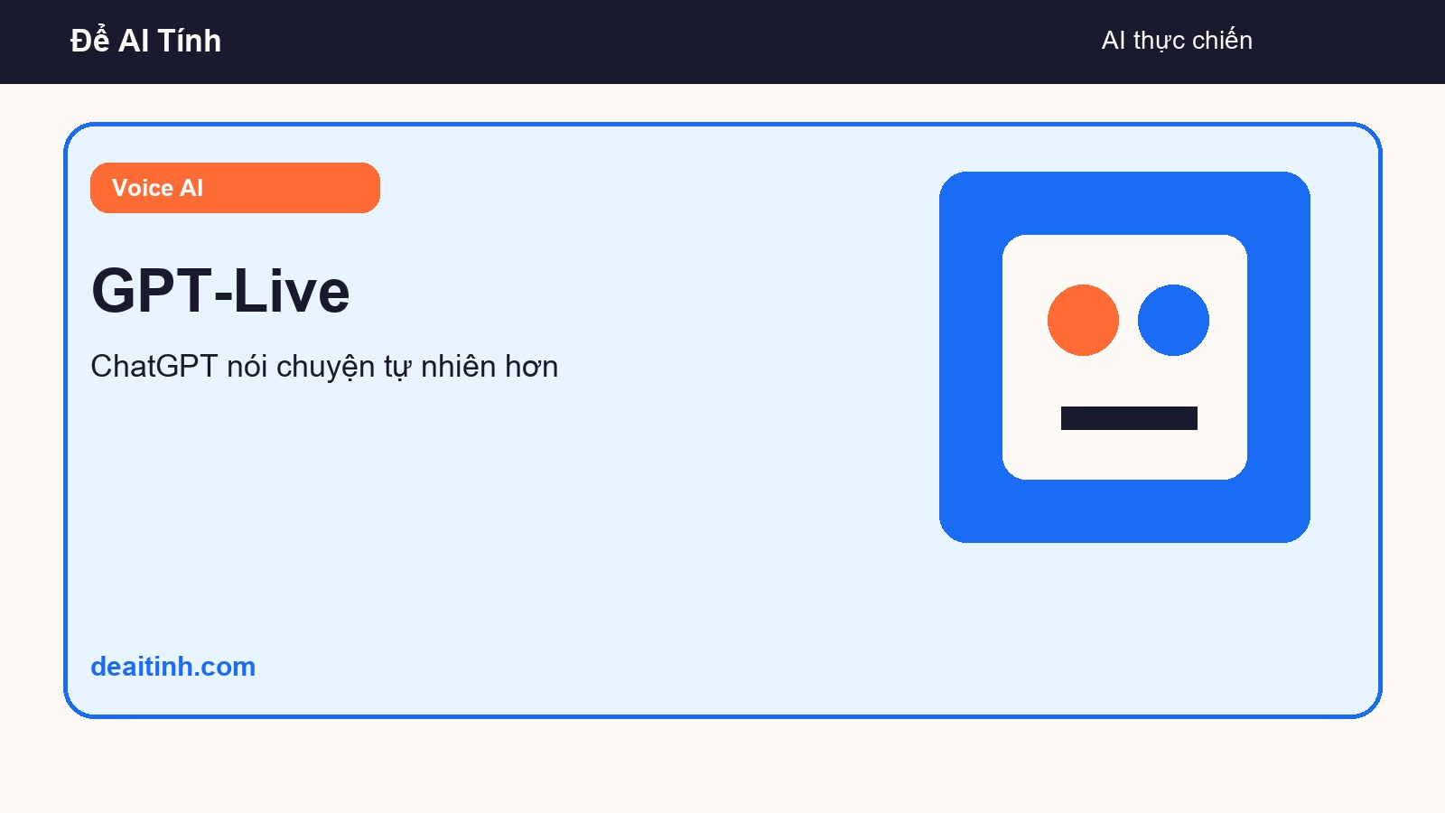 GPT-Live: ChatGPT voice bắt đầu nghe nói tự nhiên hơn - ảnh đại diện bài viết Để AI Tính