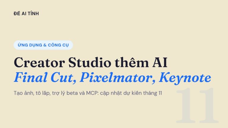 Apple Creator Studio thêm AI: Final Cut Pro tạo ảnh, Pixelmator tô lấp, Keynote mở cửa cho tác tử AI