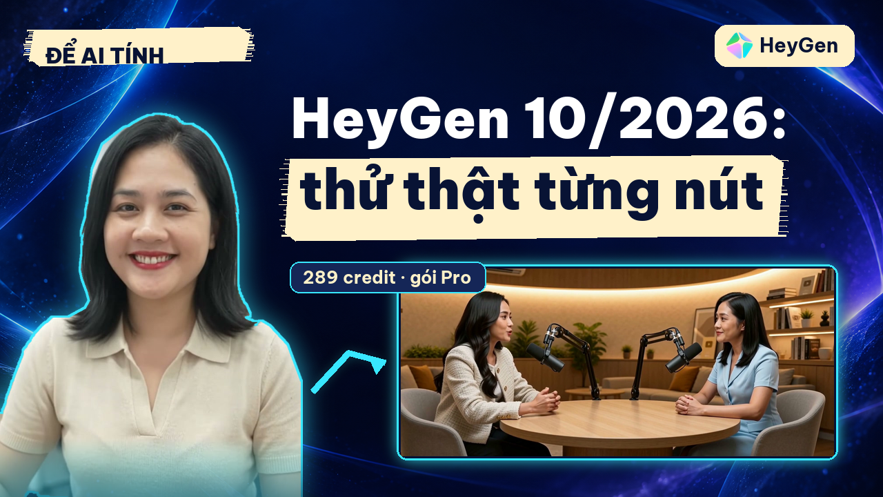 Ebook HeyGen toàn tập 2026 cẩm nang làm video AI chi tiết có giá credit từng tính năng