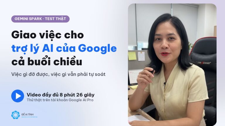 Gemini Spark toàn tập: test thật 12 việc trên gói Google AI Pro