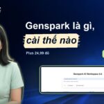 Genspark là gì hướng dẫn cài đặt Super App và bảng giá chi tiết 2026