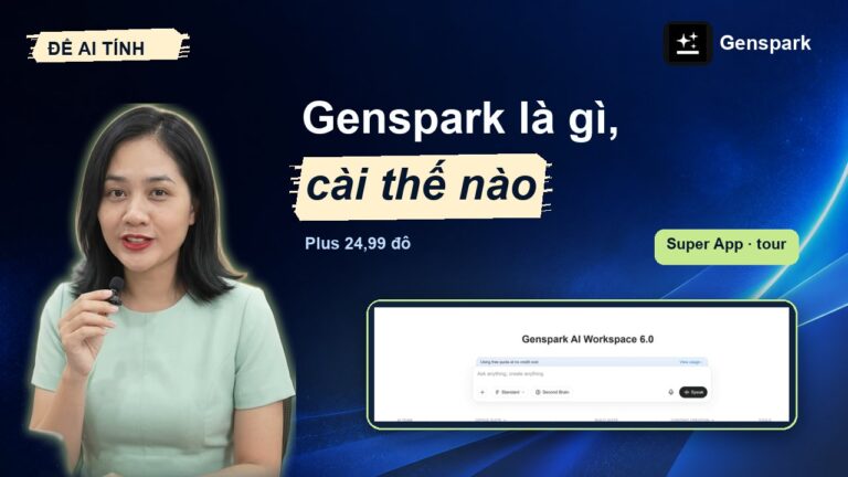 Genspark là gì, giá bao nhiêu, cài Super App và đi một vòng giao diện