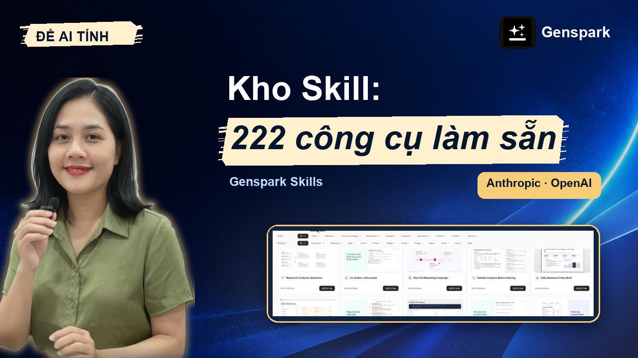 Kho Skill của Genspark quy tụ 222 công cụ làm sẵn từ các nhà phát triển lớn