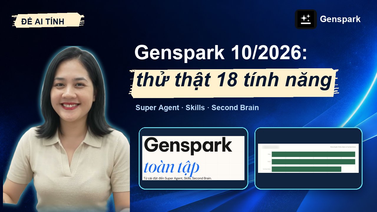 Genspark toàn tập 2026 đánh giá chi tiết 18 tính năng trên gói Plus