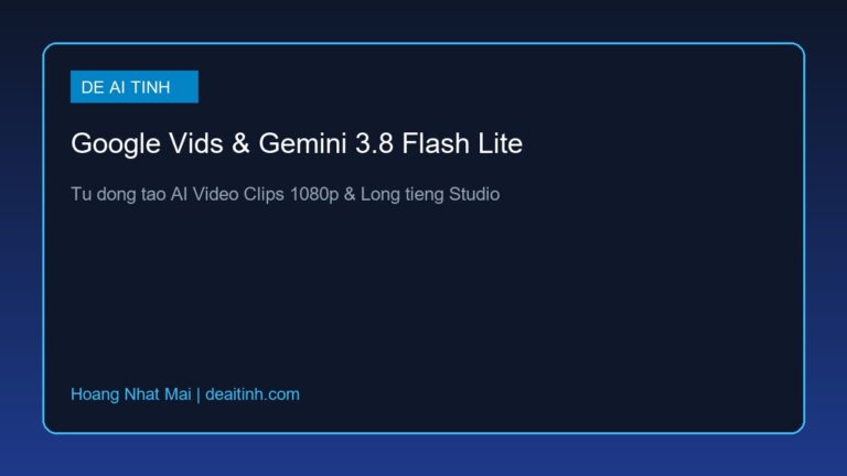 Cách dùng Google Vids với Gemini 3.8 Flash Lite để tạo video AI 1080p tự động
