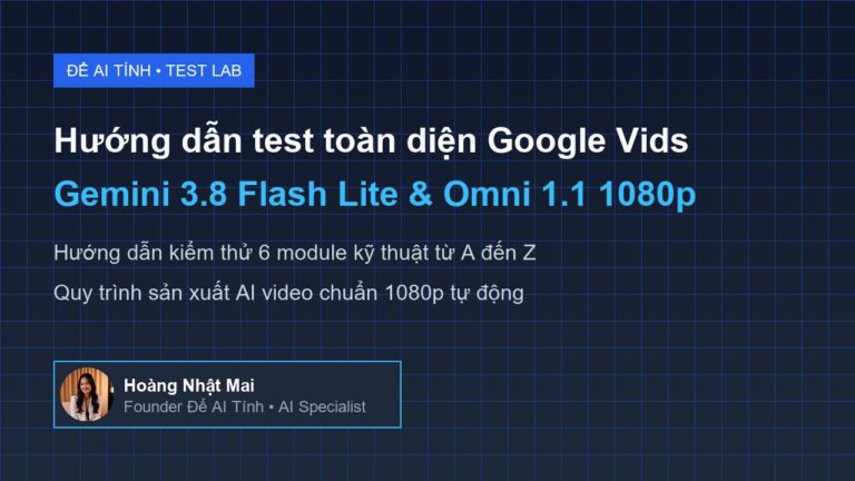 Hướng dẫn test toàn diện Google Vids với Gemini 3.8 Flash Lite TTS và sinh video 1080p