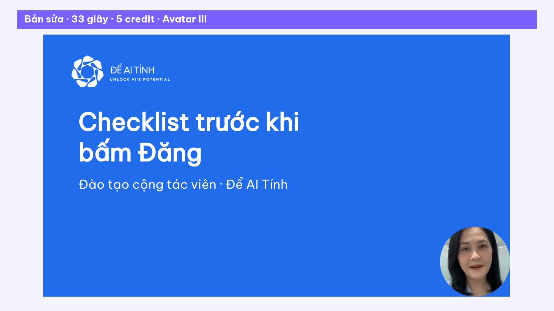 Video đào tạo tạo bằng PPT to Video HeyGen: slide xanh Checklist trước khi bấm Đăng có avatar khung tròn