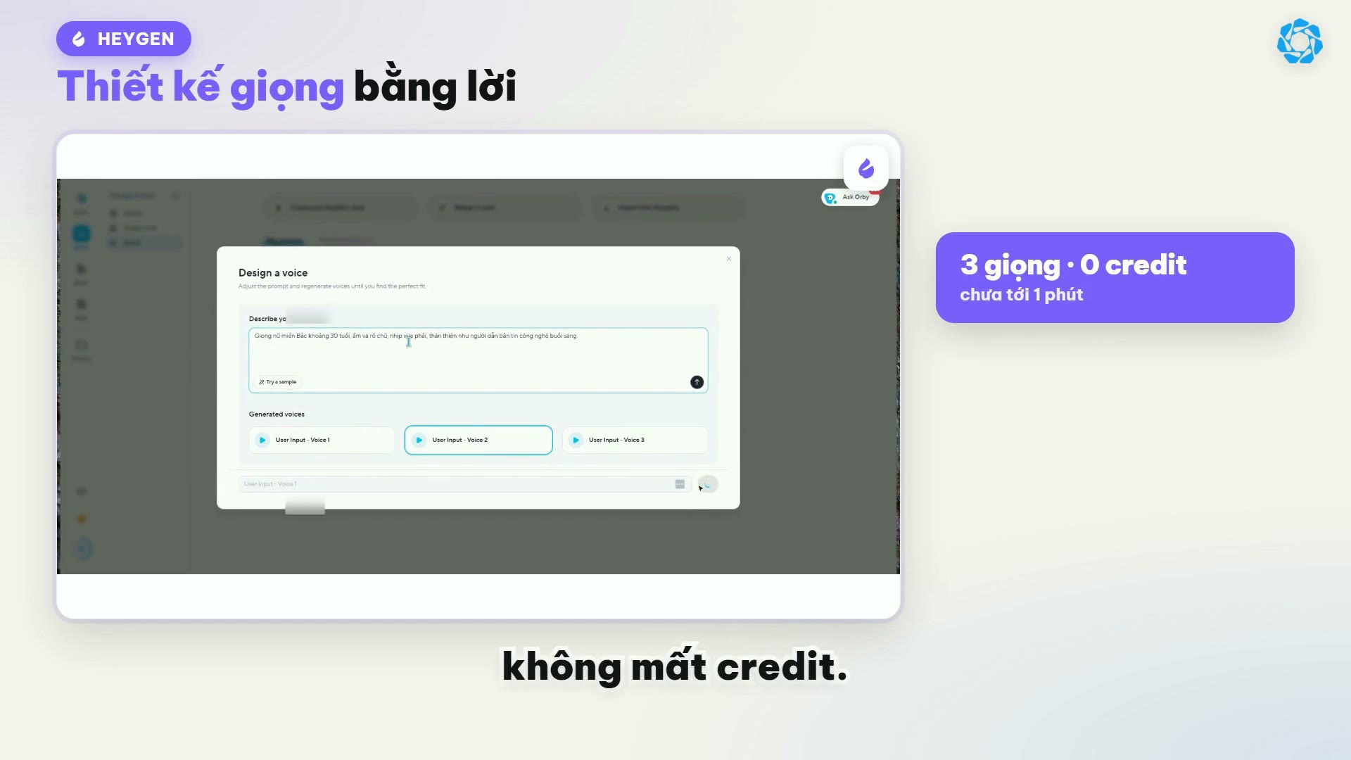 Design a voice HeyGen tạo 3 giọng từ mô tả tiếng Việt, không tốn credit