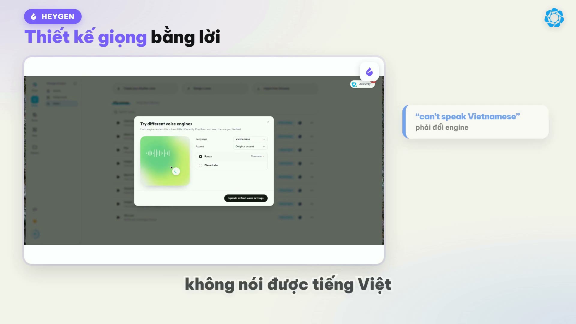 HeyGen báo giọng thiết kế không nói được tiếng Việt, phải đổi engine