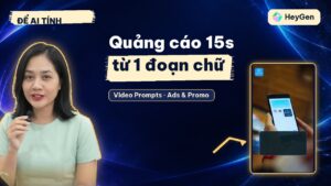 Mẫu quảng cáo HeyGen: gõ một đoạn yêu cầu, ra video 15 giây có logo và màu kênh