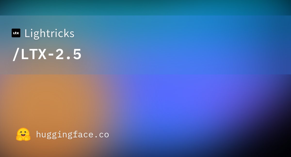 Thẻ giới thiệu mô hình Lightricks LTX-2.5 trên Hugging Face