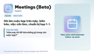Plugin của OpenAI trong Codex: Meetings ghi âm cuộc họp, ra biên bản và việc cần làm