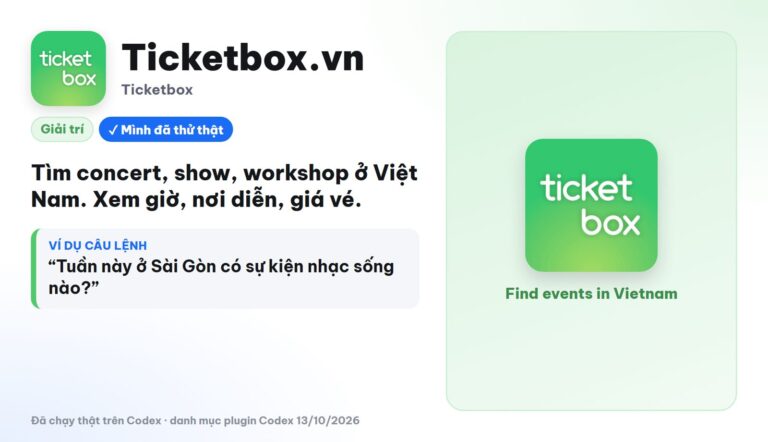 Plugin Ticketbox trong Codex: hỏi AI cuối tuần Sài Gòn chơi gì dưới 500 nghìn