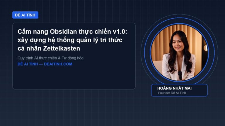 Cẩm nang Obsidian thực chiến v1.0: xây dựng hệ thống quản lý tri thức cá nhân Zettelkasten