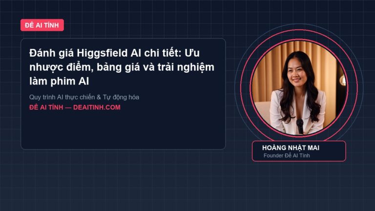 Đánh giá Higgsfield AI chi tiết: Ưu nhược điểm, bảng giá và trải nghiệm làm phim AI