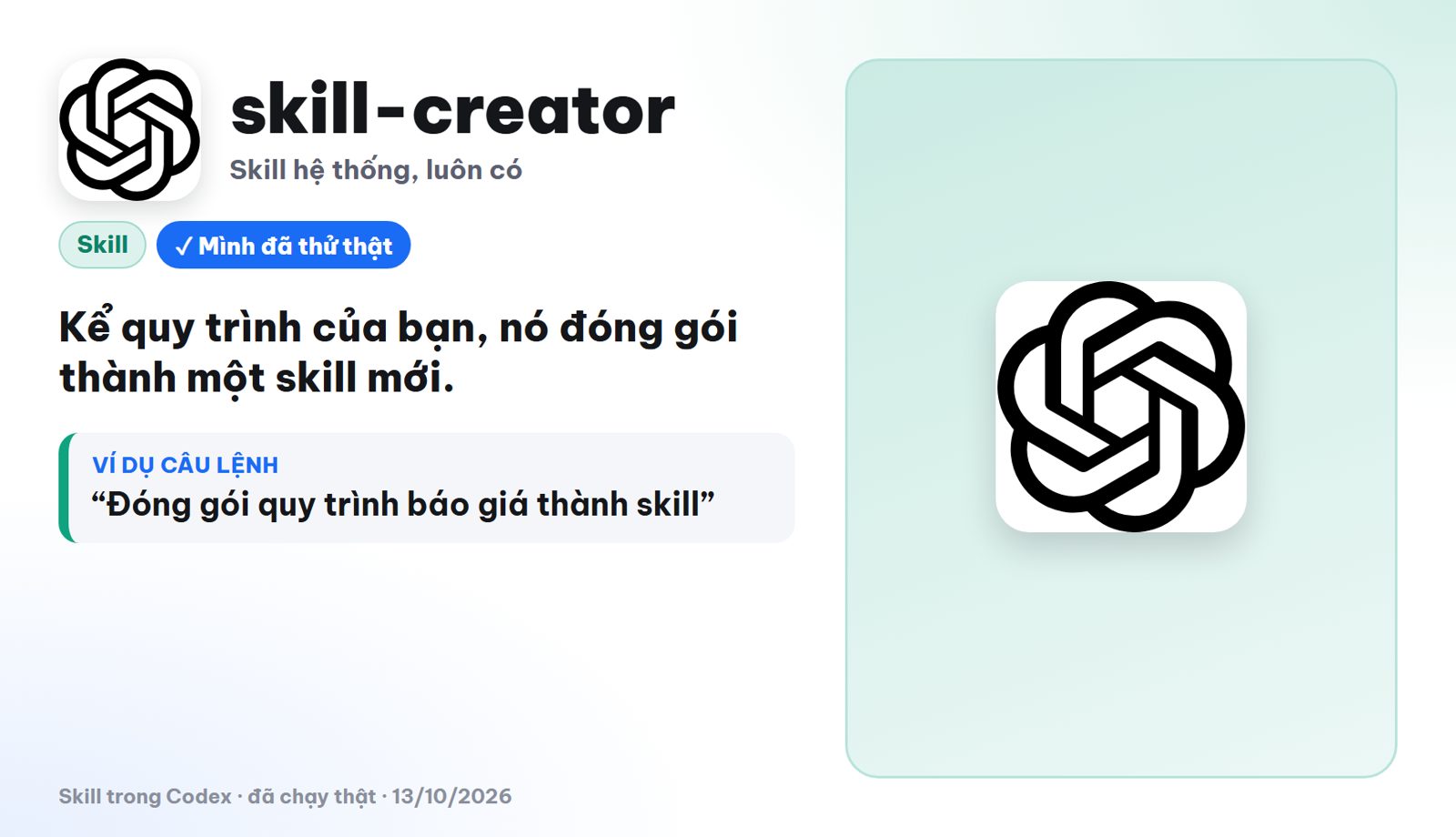 Skill skill-creator có sẵn trong Codex đóng gói quy trình thành skill mới