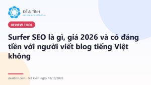 Surfer SEO là gì: công cụ tối ưu nội dung theo dữ liệu top Google, giá 2026